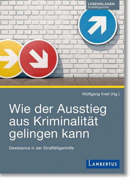 Produktbild: Wie der Ausstieg aus Kriminalit&auml;t gelingen kann