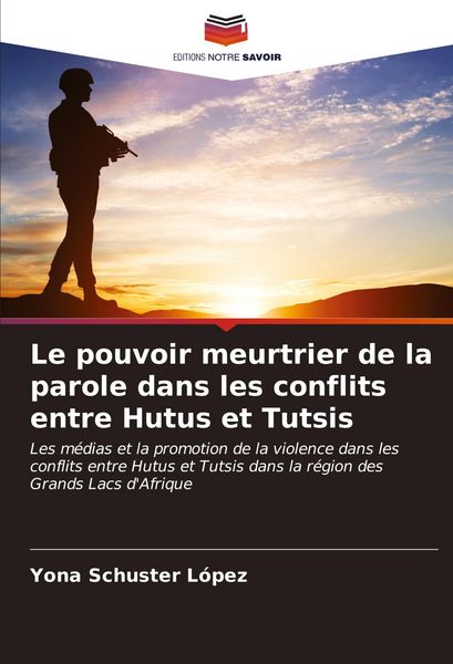 Produktbild: Le pouvoir meurtrier de la parole dans les conflits entre Hutus et Tutsis