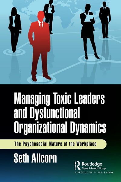 Produktbild: Managing Toxic Leaders and Dysfunctional Organizational Dynamics