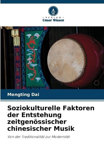 Soziokulturelle Faktoren der Entstehung zeitgenössischer chinesischer Musik -