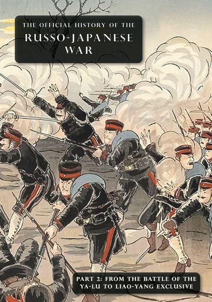 Produktbild: The Official History Of The Russo-Japanese War
