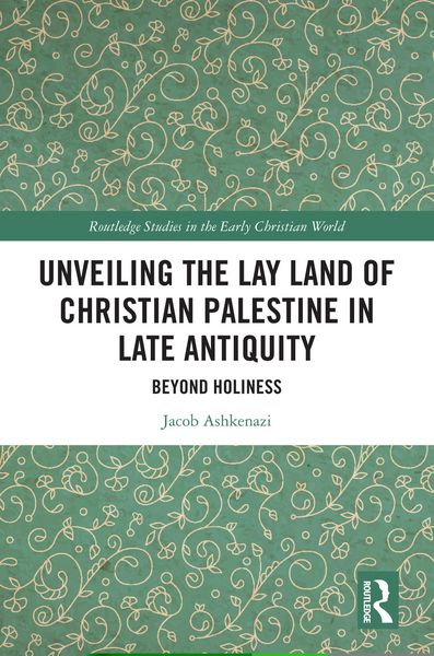 Produktbild: Unveiling the Lay Land of Christian Palestine in Late Antiquity