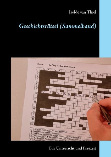 Geschichtsrätsel (Sammelband), Taschenbuch von Isolde van Thiel, BoD – Books on Demand, 9783741289040