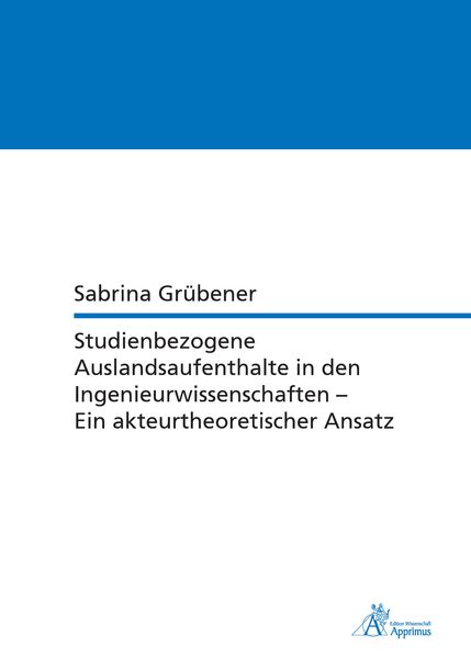 Studienbezogene Auslandsaufenthalte in den Ingenieurwissenschaften - Ein akteurtheoretischer Ansatz, Paperback von Sabrina Grübener, Apprimus,