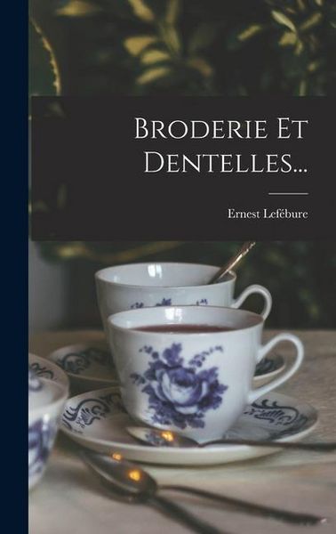 Produktbild: Broderie Et Dentelles...