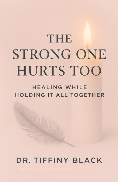 Produktbild: The Strong One Hurts Too: Healing While Holding It All Together