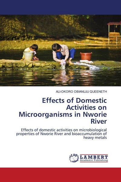 Produktbild: Effects of Domestic Activities on Microorganisms in Nworie River