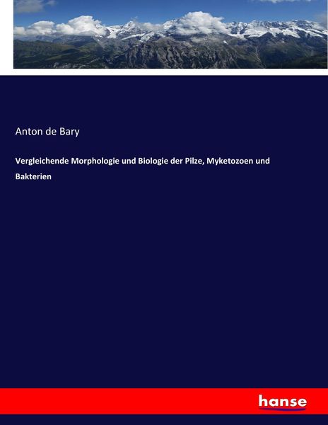Produktbild: Vergleichende Morphologie und Biologie der Pilze, Myketozoen und Bakterien