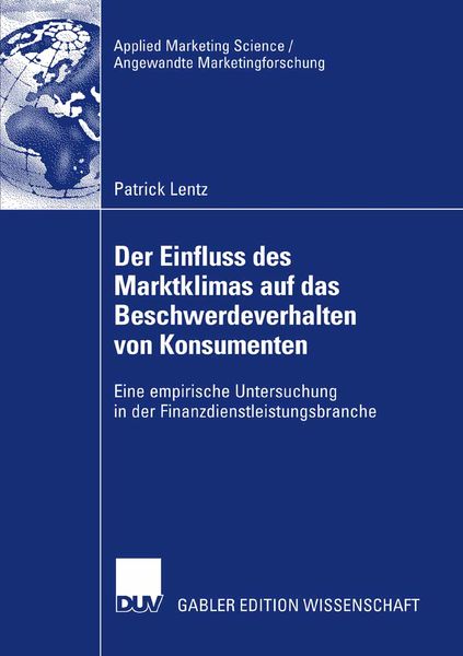 Der Einfluss des Marktklimas auf das Beschwerdeverhalten von Konsumenten, Taschenbuch von Patrick Lentz, Deutscher Universitätsverlag, 9783835009523