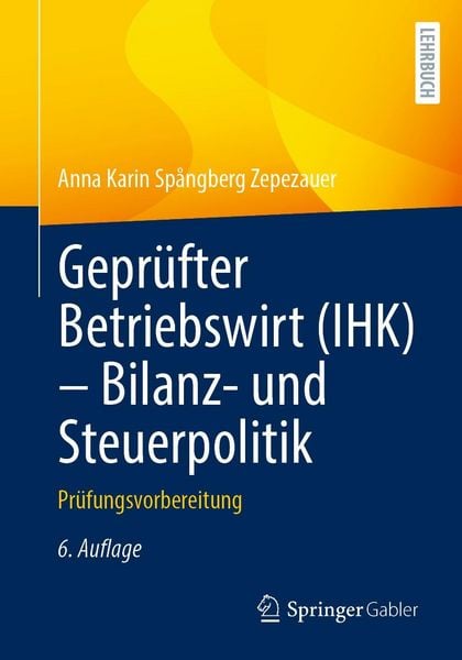 Produktbild: Gepr&uuml;fter Betriebswirt (IHK) - Bilanz- und Steuerpolitik