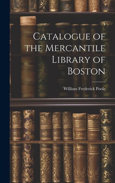 Produktbild: Catalogue of the Mercantile Library of Boston
