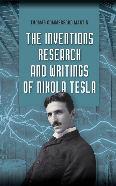 Produktbild: The Inventions, Research, and Writings of Nikola Tesla