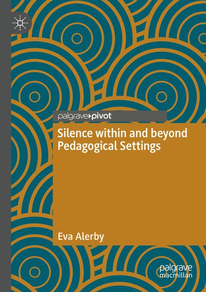 Produktbild: Silence within and beyond Pedagogical Settings