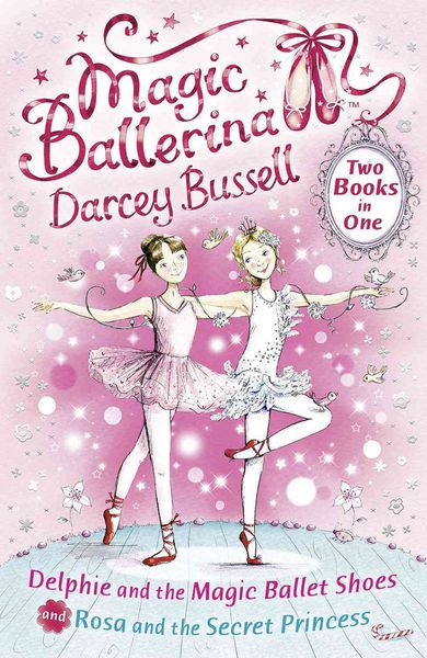Produktbild: Bussell, D: Delphie and the Magic Ballet Shoes / Rosa and th