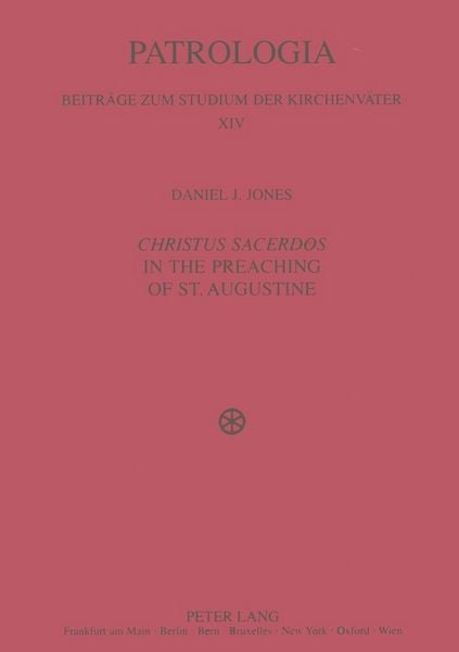 Produktbild: &laquo;Christus Sacerdos&raquo; in the Preaching of St. Augustine