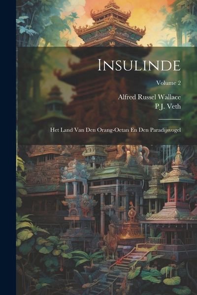 Produktbild: Insulinde: Het Land Van Den Orang-Oetan En Den Paradijsvogel; Volume 2