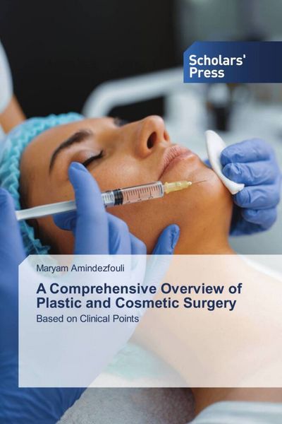 Produktbild: A Comprehensive Overview of Plastic and Cosmetic Surgery
