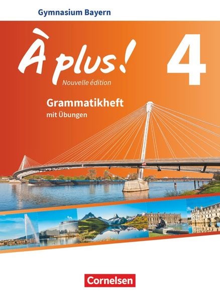 Produktbild: &Agrave; plus! - Nouvelle &eacute;dition - Bayern - Band 4 - Grammatikheft