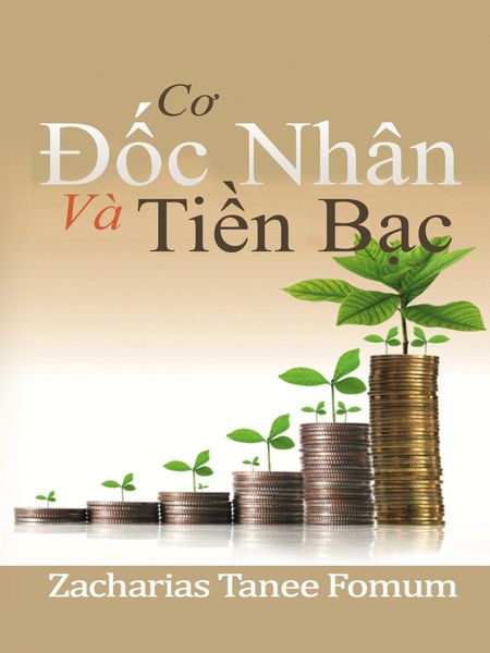 Produktbild: Co &ETH;&iquest;c Nh&acirc;n V&agrave; Ti&iquest;n B&iquest;c (Nh&iquest;ng Tr&iquest; Gi&uacute;p Thi&iquest;t Th&iquest;c Cho Nh&iquest;ng Ngu&iquest;i &ETH;&iquest;c Th&iquest;ng, #7)