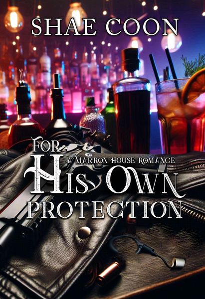 Produktbild: For His Own PRotection (Marron House, #3)