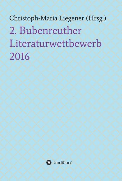 Produktbild: 2. Bubenreuther Literaturwettbewerb 2016