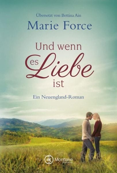 Und wenn es Liebe ist, Taschenbuch von Marie Force, Montlake Romance, 9782496701289