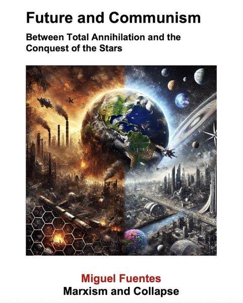 Produktbild: Future and Communism. Between Total Annihilation and the Conquest of the Stars (GZ (Marxist Artificial Intelligence), #1)