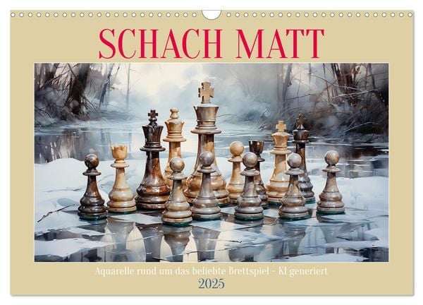 Schach Matt (Wandkalender 2025 DIN A3 quer), CALVENDO Monatskalender