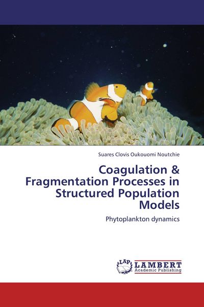 Produktbild: Coagulation & Fragmentation Processes in Structured Population Models