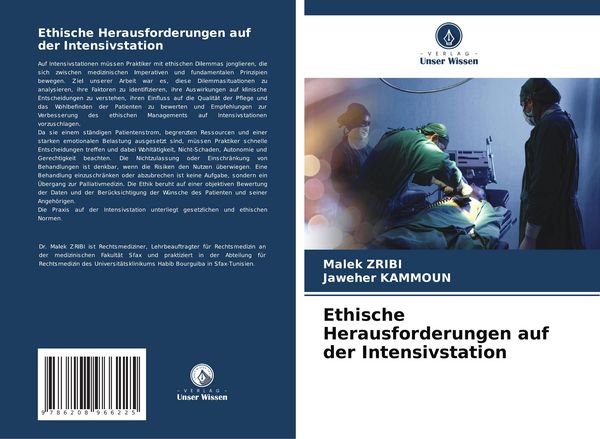 Ethische Herausforderungen auf der Intensivstation, Taschenbuch von Malek Zribi , Jaweher Kammoun, Verlag Unser Wissen, 9786208966225
