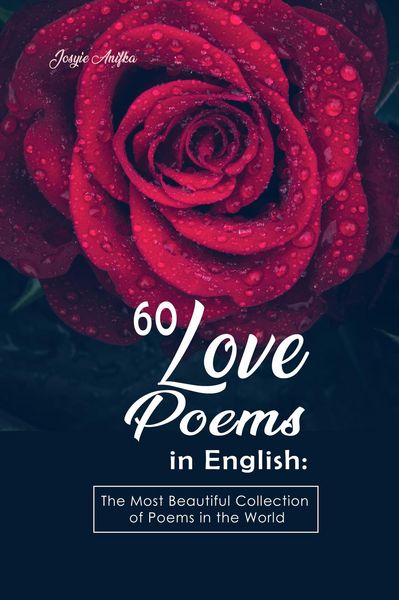 Produktbild: 60 Love Poems in English: The Most Beautiful Collection of Poems in the World