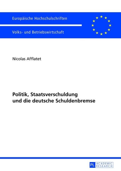 Produktbild: Politik, Staatsverschuldung und die deutsche Schuldenbremse