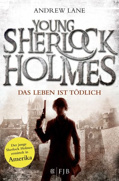 Das Leben ist tödlich / Young Sherlock Holmes Band 2, Taschenbuch von Andrew Lane, Fischer Taschenbuch Verlag