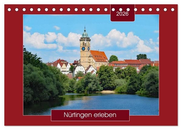 Nürtingen erleben (Tischkalender 2026 DIN A5 quer), CALVENDO Monatskalender