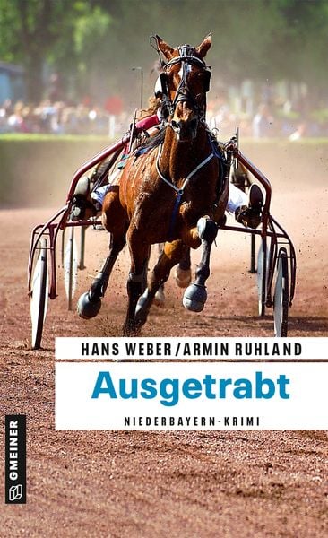 Ausgetrabt, Taschenbuch von Hans Weber,Armin Ruhland, Gmeiner-Verlag, 978-3-8392-2793-0