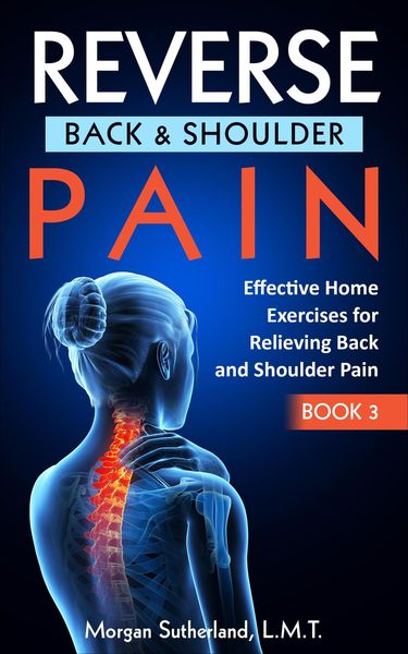 Produktbild: Reverse Back and Shoulder Pain (Reverse Your Pain, #3)