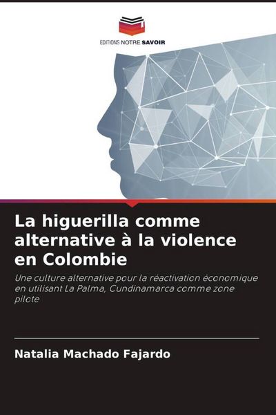 Produktbild: La higuerilla comme alternative &agrave; la violence en Colombie