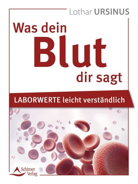 Was dein Blut dir sagt, Taschenbuch von Lothar Ursinus, Schirner, 978-3-8434-1556-9