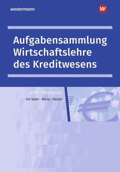 Wirtschaftslehre des Kreditwesens, Taschenbuch von Dominik Pastor,Thomas Int-Veen,Heiko Menz, Westermann Berufliche Bildung, 978-3-427-30358-9