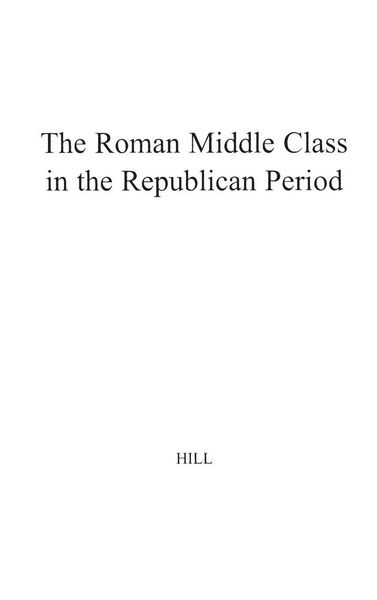 Produktbild: The Roman Middle Class in the Republican Period.