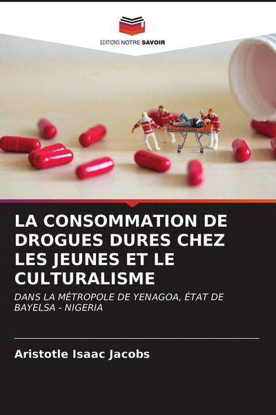 Produktbild: La Consommation De Drogues Dures Chez Les Jeunes Et Le Culturalisme