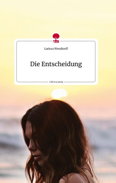 Produktbild: Die Entscheidung. Life is a Story - story.one