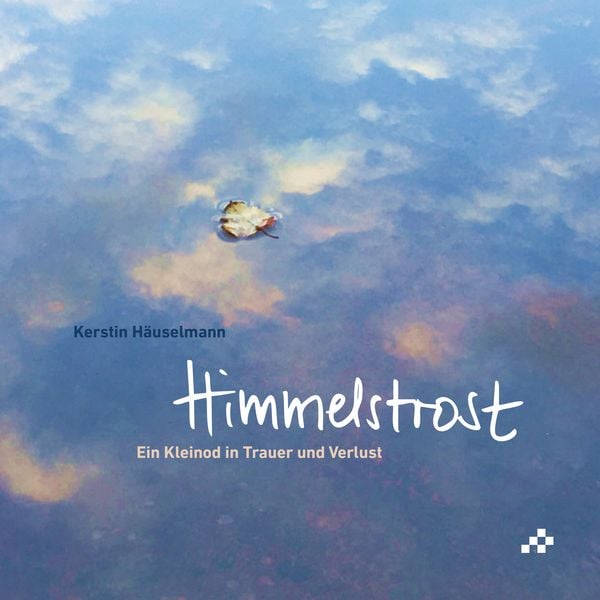 Himmelstrost, Gebundene Ausgabe von Kerstin Häuselmann, Mosaicstones GmbH | Verlag & Buchhandel, 9783039650880