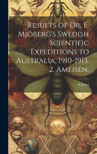 Produktbild: Results of Dr. E. Mj&ouml;berg's Swedish Scientific Expeditions to Australia, 1910-1913. 2. Ameisen.