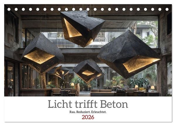 Produktbild: Licht trifft Beton (Tischkalender 2026 DIN A5 quer), CALVENDO Monatskalender