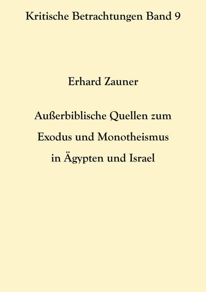 Produktbild: Au&szlig;erbiblische Quellen zum Exodus und Monotheismus in &Auml;gypten und Israel