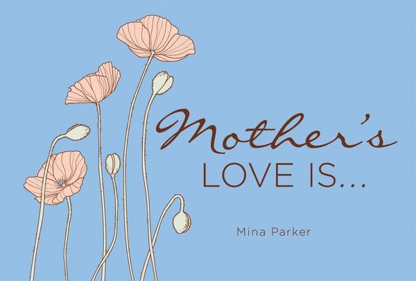 Produktbild: Mother's Love Is...