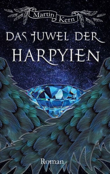 Das Juwel der Harpyien, Taschenbuch von Martin Kern, BoD – Books on Demand, 9783757816520