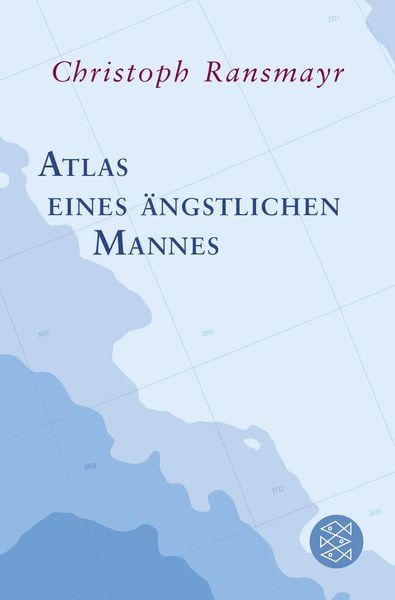 Atlas eines ängstlichen Mannes, Taschenbuch von Christoph Ransmayr, Fischer Taschenbuch Verlag
