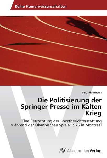 Produktbild: Herrmann, K: Politisierung der Springer-Presse im Kalten Kri